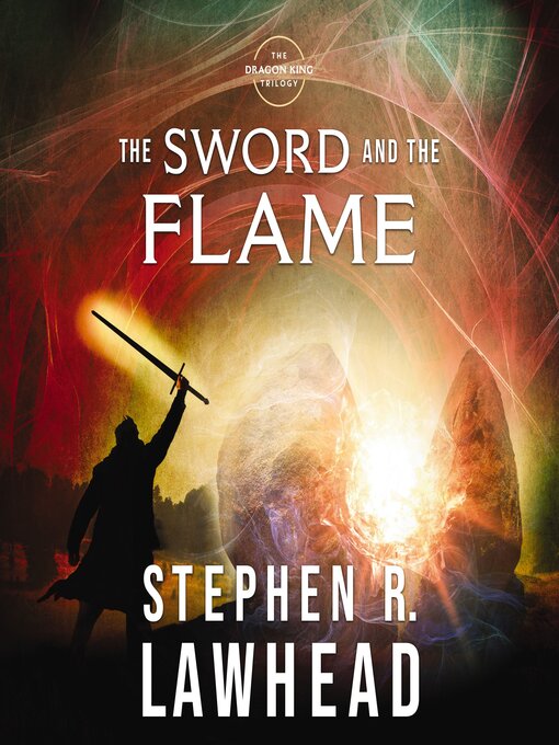 Title details for The Sword and the Flame by Stephen Lawhead - Available